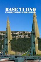 Base tuono: un segreto della guerra fredda