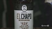 El Chapo diventa una birra
