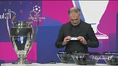 Sorteggi di Champions da brividi