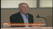 Gli intellettuali che "processavano" Montanelli