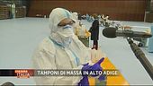 Alto Adige, tamponi di massa