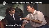 CABELLO: Tom Hanks si è innamorato di me