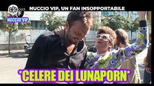 DURO: Nuccio Vip, un fan insopportabile