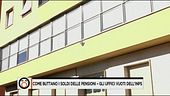 Come buttano i soldi delle pensioni