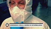 Emergenza virus, a bordo di un'ambulanza