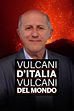 Vulcani d'Italia, vulcani nel mondo