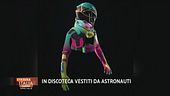 In discoteca come astronauti
