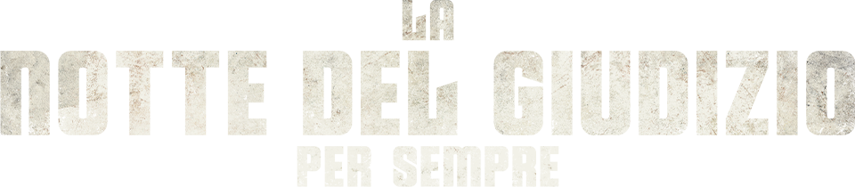 La notte del giudizio per sempre - Film Mediaset Infinity