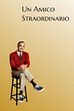 Trailer - Un amico straordinario