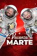 Trailer - In vacanza su Marte