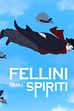Trailer - Fellini degli spiriti