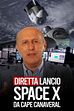 Diretta lancio SpaceX da Cape Canaveral