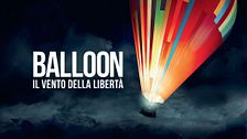 Balloon - Il vento della libertà