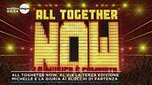 All Together Now, al via la terza edizione
