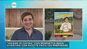 "Insieme in cucina" con Benedetta Rossi
