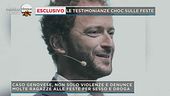 Esclusivo le testimonianze choc sulle feste