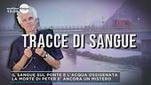 Caso Neumair: come potrebbe essere stato ucciso Peter?