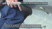 Caso Neumair: le tracce di sangue