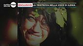 Caso di Faenza, la voce di Ilenia