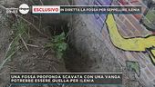 Esclusivo in diretta la fossa per seppellire Ilenia