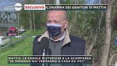 Esclusivo il dramma dei genitori di Mattia