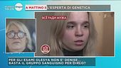 Denise, parla l'esperta di genetica