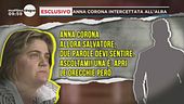 Una nuova intercettazione di Anna Corona