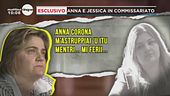 Anna Corona e Jessica Pulizzi in commissariato