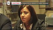 Le minacce di Jessica a Piera Maggio