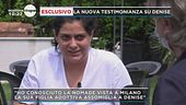 La nuova testimonianza su Denise