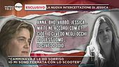 La nuova intercettazione di Jessica