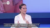 I consigli per preparare la pelle all'estate