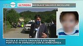 Ultimora: Nicola è salvo e incolume
