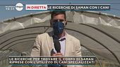 Le ricerche di Saman con i cani