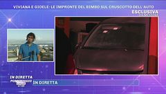 Viviana e Gioele: le impronte del bimbo sul cruscotto dell'auto