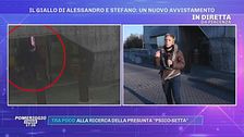 Il giallo di Alessandro e Stefano: un nuovo avvistamento