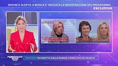 Denise e Olesya: a Mosca la puntata è già stata registrata?