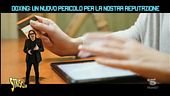 Doxing, cos'è e perché è pericoloso