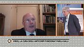 Virus, la cura degli anticorpi funziona? Parla il Professor Massimo Galli