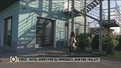 Virus - Hotel aperti per gli immigrati, non per i malati
