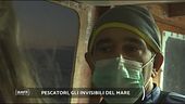 Pescatori, gli invisibili del mare