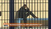 "Ma quale Europa, da anni abbandonati qui"