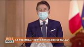 La polemica: "Conte non ha deciso nulla"