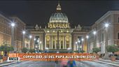 Coppie gay, sì del Papa alle unioni civili