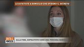 Le estetiste a domicilio che sfidano il decreto