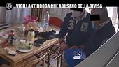 PELAZZA: Vigili anti droga di Milano, le immagini di una perquisizione