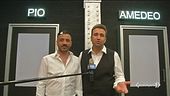 Pio e Amedeo, finale col botto