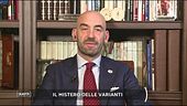 Il mistero delle varianti - Parla Matteo Bassetti