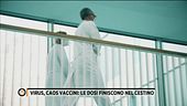 Virus, caos vaccini: le dosi finiscono nel cestino