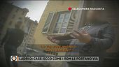 Ladri di case: ecco come i rom le portano via
